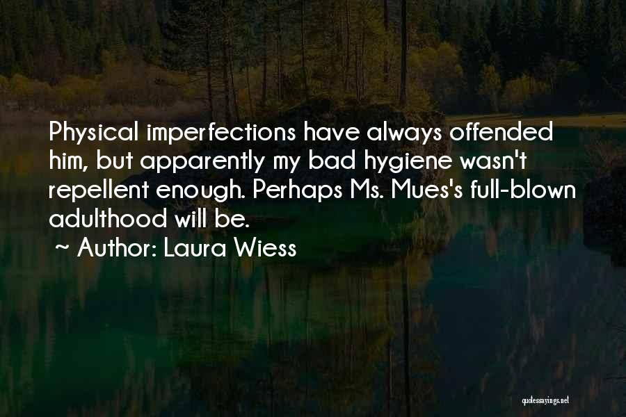 Repellent Quotes By Laura Wiess