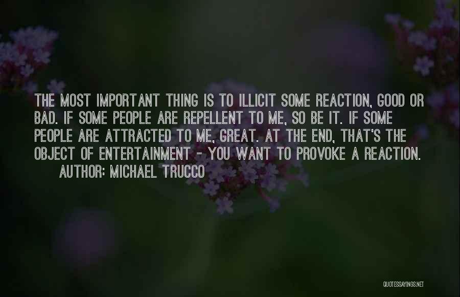 Repellent Quotes By Michael Trucco