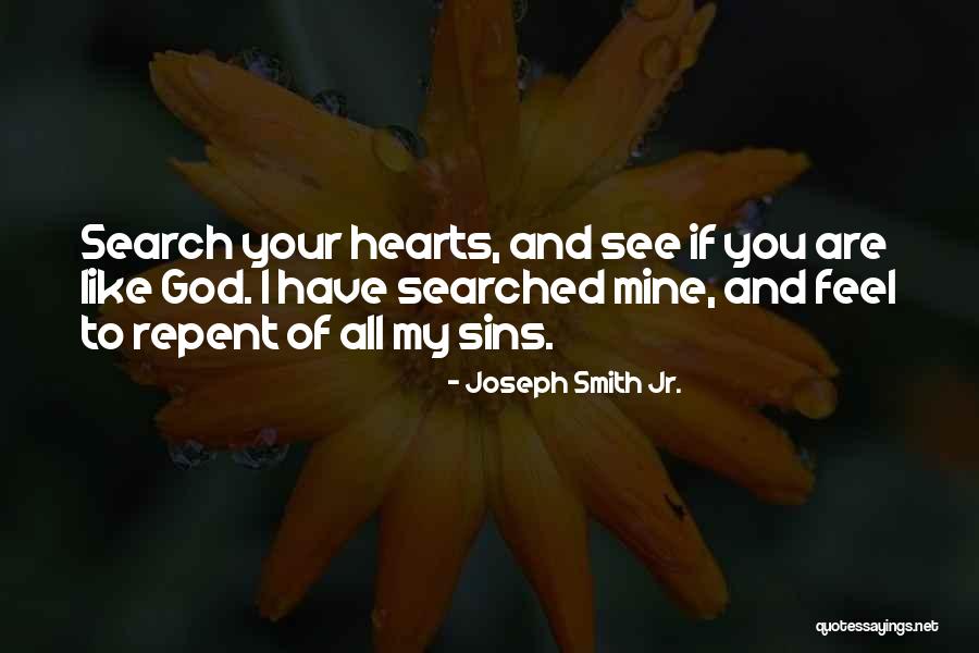 Repent Heart Quotes By Joseph Smith Jr. Repent Heart Quotes By Joseph Smith Jr.