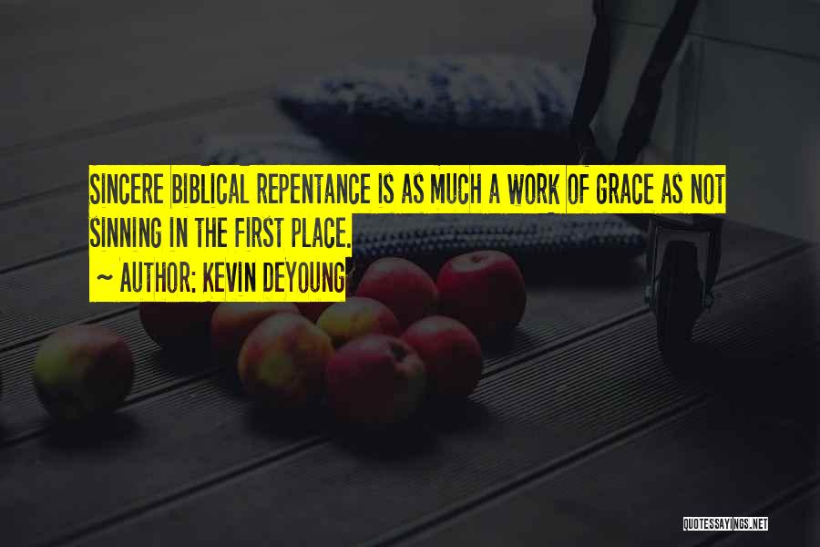 Repentance Biblical Quotes By Kevin DeYoung