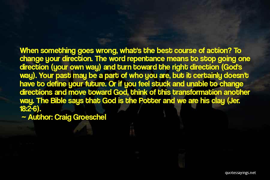 Repentance In The Bible Quotes By Craig Groeschel