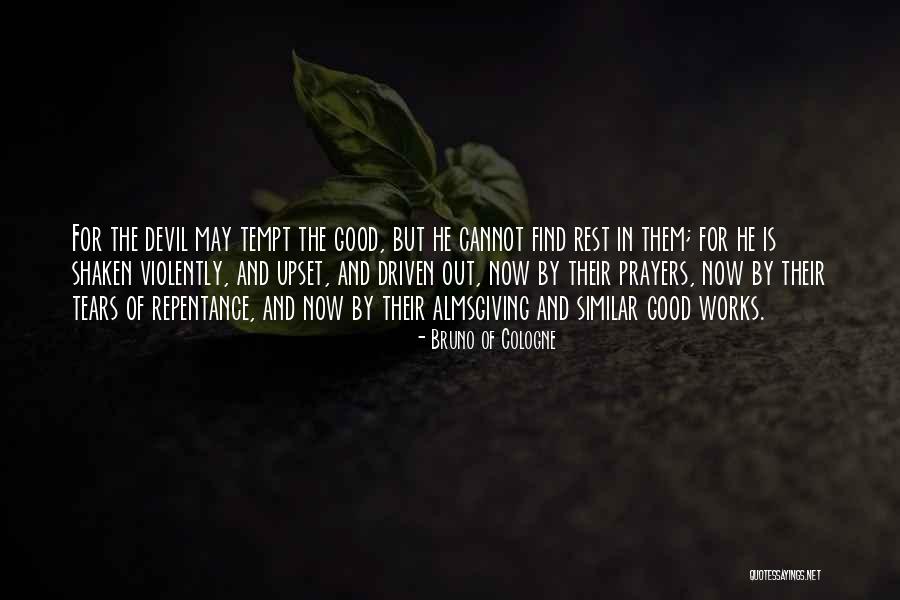 Repentance Prayer Quotes By Bruno Of Cologne Repentance Prayer Quotes By Bruno Of Cologne