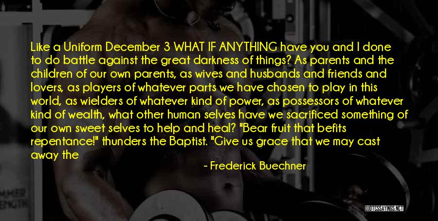 Repentance Prayer Quotes By Frederick Buechner