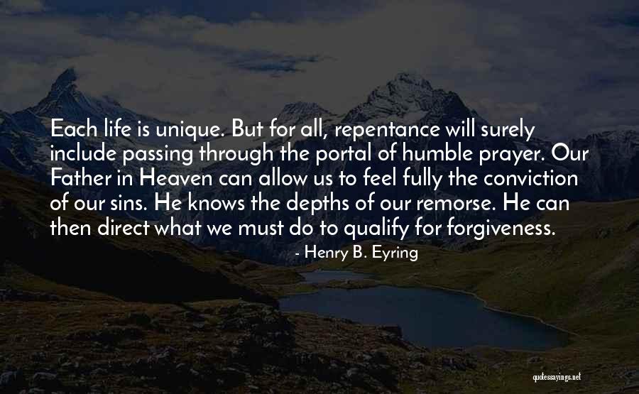 Repentance Prayer Quotes By Henry B. Eyring Repentance Prayer Quotes By Henry B. Eyring