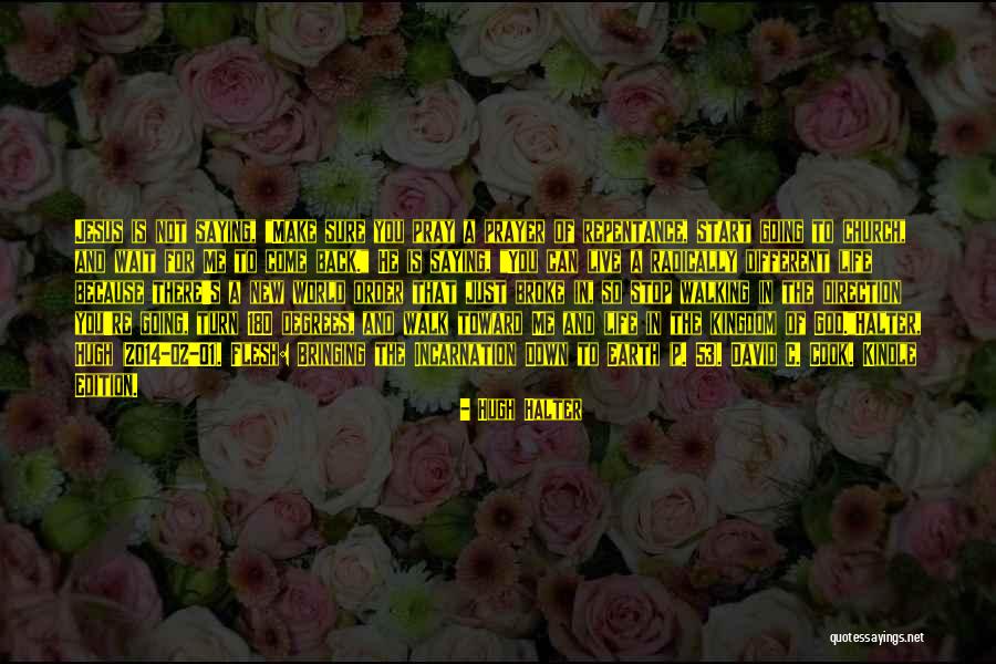 Repentance Prayer Quotes By Hugh Halter Repentance Prayer Quotes By Hugh Halter