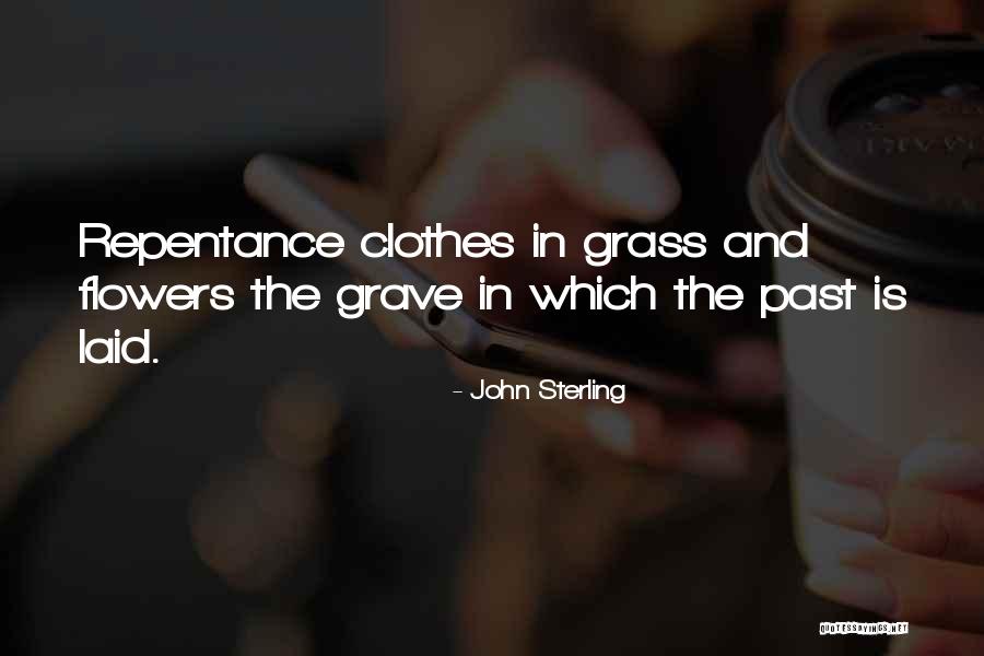 Repentance Quotes By John Sterling