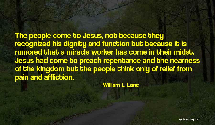 Repentance Quotes By William L. Lane Repentance Quotes By William L. Lane