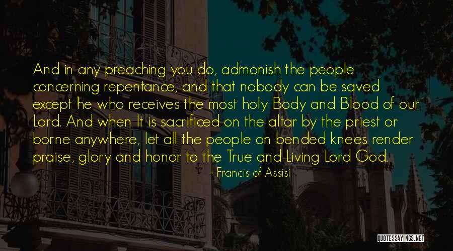 Repentance To God Quotes By Francis Of Assisi Repentance To God Quotes By Francis Of Assisi