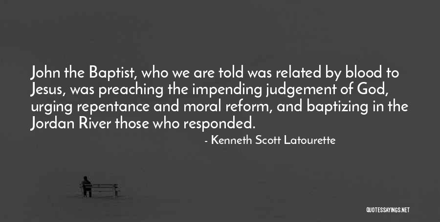 Repentance To God Quotes By Kenneth Scott Latourette Repentance To God Quotes By Kenneth Scott Latourette