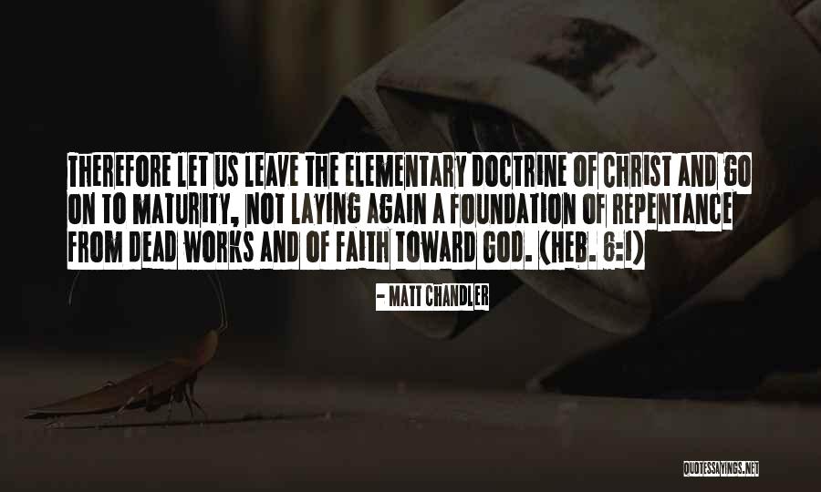 Repentance To God Quotes By Matt Chandler Repentance To God Quotes By Matt Chandler