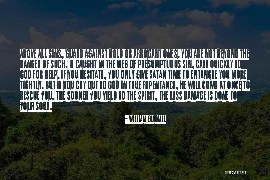 Repentance To God Quotes By William Gurnall Repentance To God Quotes By William Gurnall