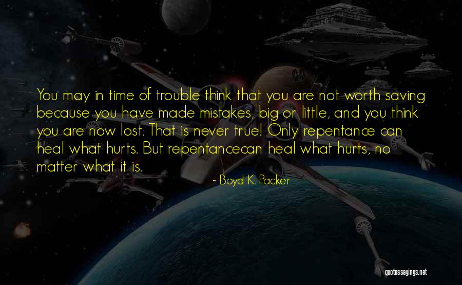 Repentancecan Quotes By Boyd K. Packer Repentancecan Quotes By Boyd K. Packer