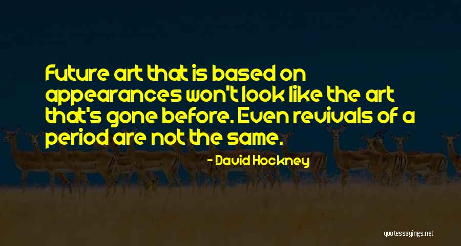 Repentigny Pizzeria Quotes By David Hockney Repentigny Pizzeria Quotes By David Hockney