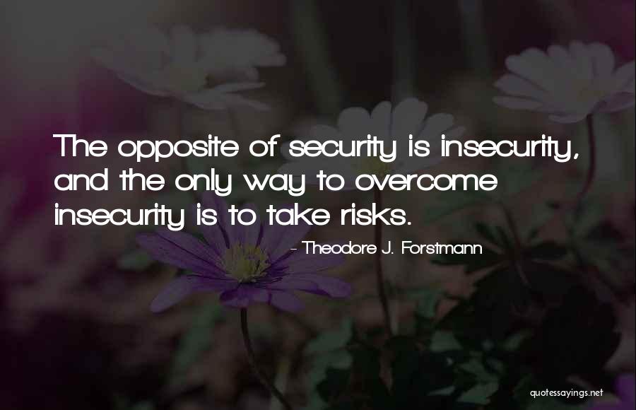 Repentigny Pizzeria Quotes By Theodore J. Forstmann Repentigny Pizzeria Quotes By Theodore J. Forstmann