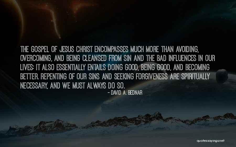 Repenting Quotes By David A. Bednar Repenting Quotes By David A. Bednar
