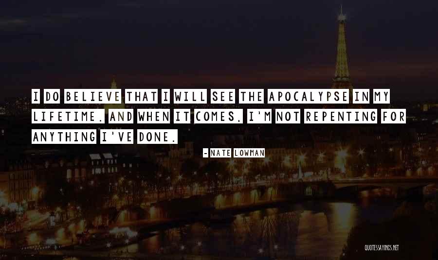 Repenting Quotes By Nate Lowman Repenting Quotes By Nate Lowman