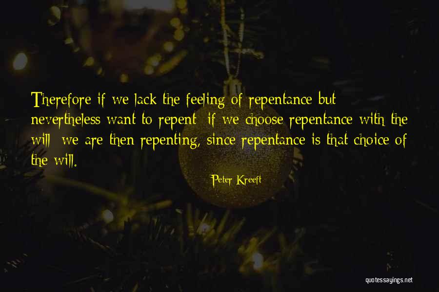 Repenting Quotes By Peter Kreeft Repenting Quotes By Peter Kreeft