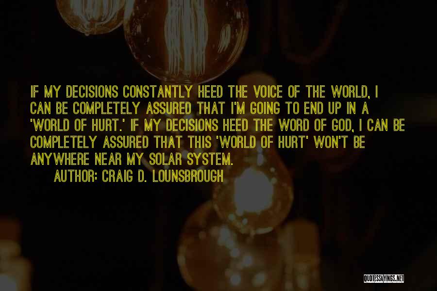 Repercussions Quotes By Craig D. Lounsbrough