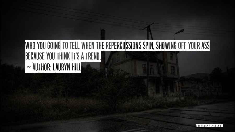Repercussions Quotes By Lauryn Hill