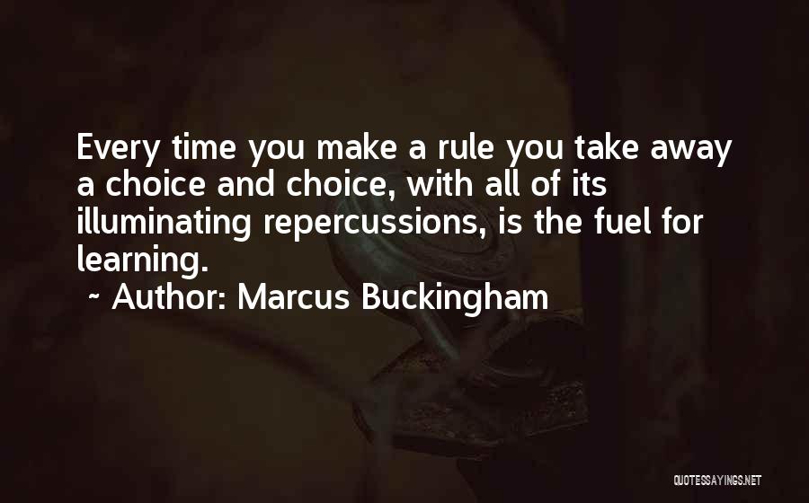 Repercussions Quotes By Marcus Buckingham