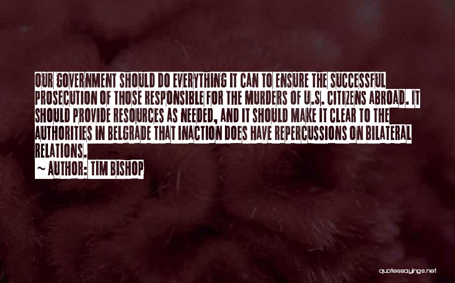 Repercussions Quotes By Tim Bishop