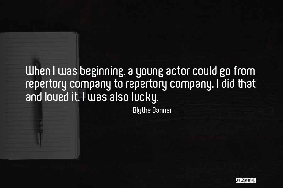 Repertory Quotes By Blythe Danner Repertory Quotes By Blythe Danner