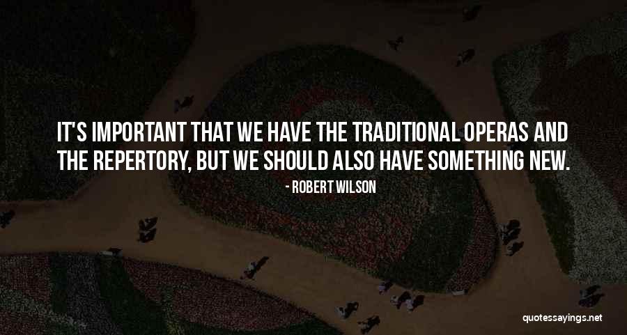 Repertory Quotes By Robert Wilson Repertory Quotes By Robert Wilson