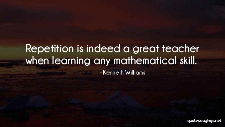 Repetition And Learning Quotes By Kenneth Williams Repetition And Learning Quotes By Kenneth Williams