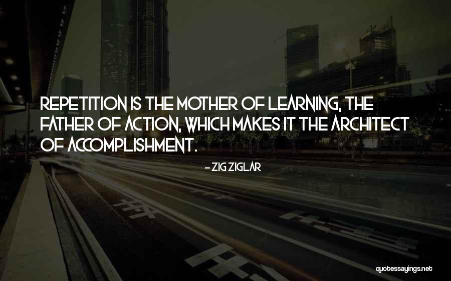 Repetition And Learning Quotes By Zig Ziglar Repetition And Learning Quotes By Zig Ziglar