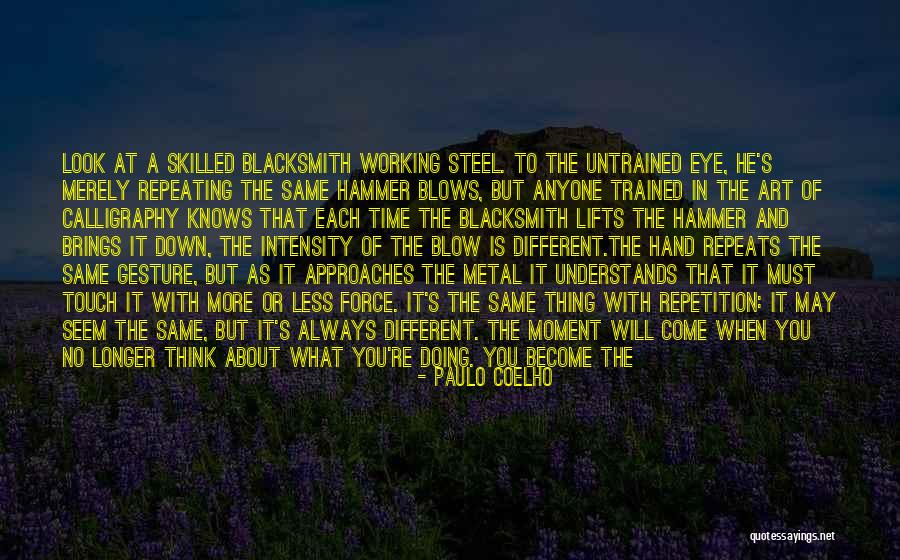 Repetition In Art Quotes By Paulo Coelho Repetition In Art Quotes By Paulo Coelho