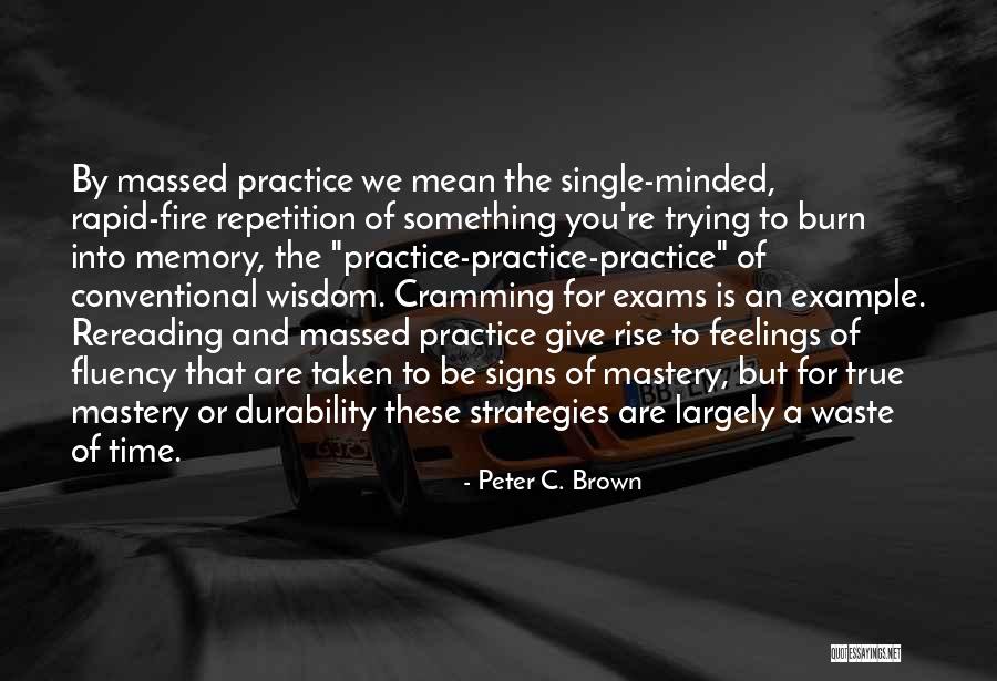 Repetition Of Time Quotes By Peter C. Brown Repetition Of Time Quotes By Peter C. Brown