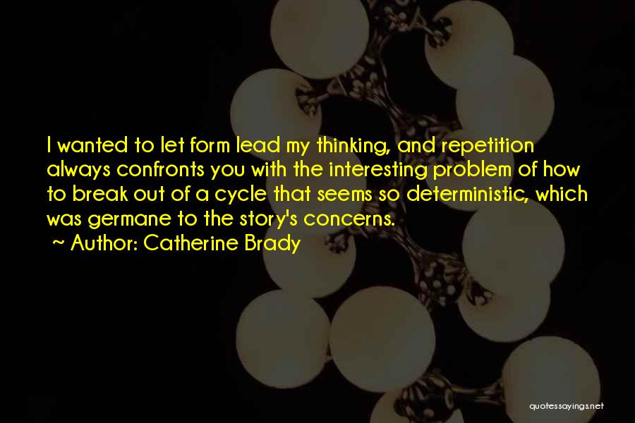 Repetition Quotes By Catherine Brady