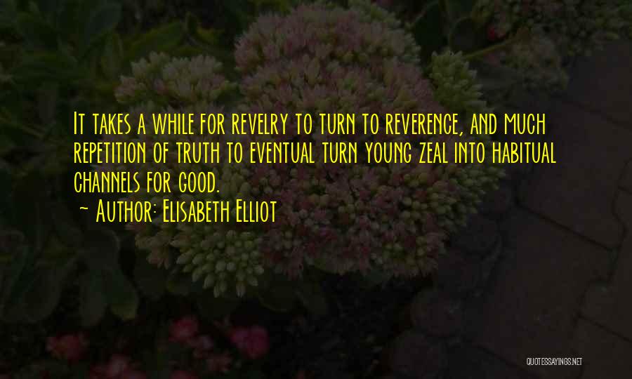 Repetition Quotes By Elisabeth Elliot