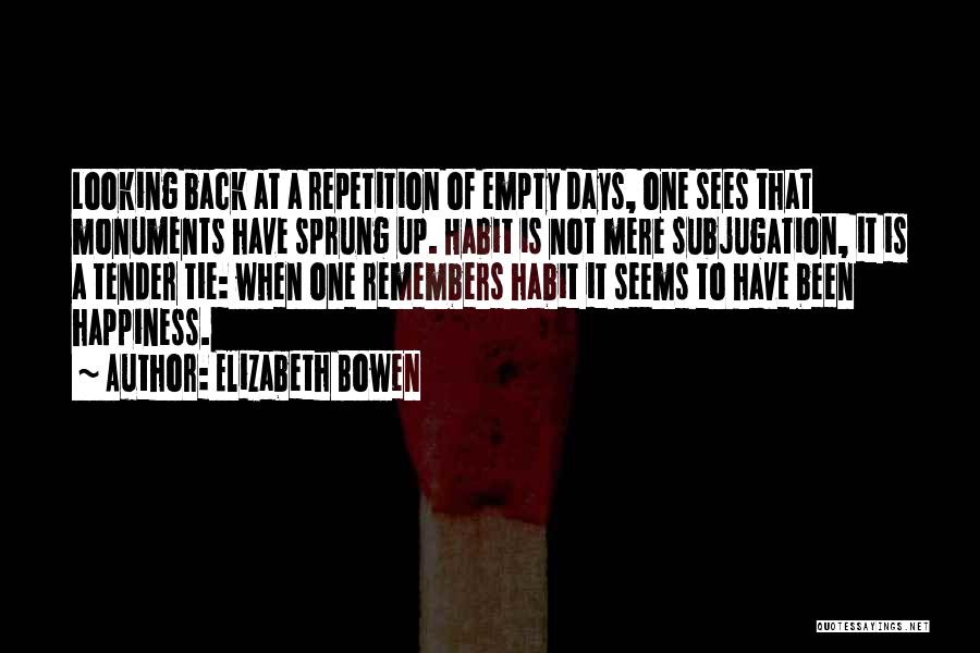 Repetition Quotes By Elizabeth Bowen
