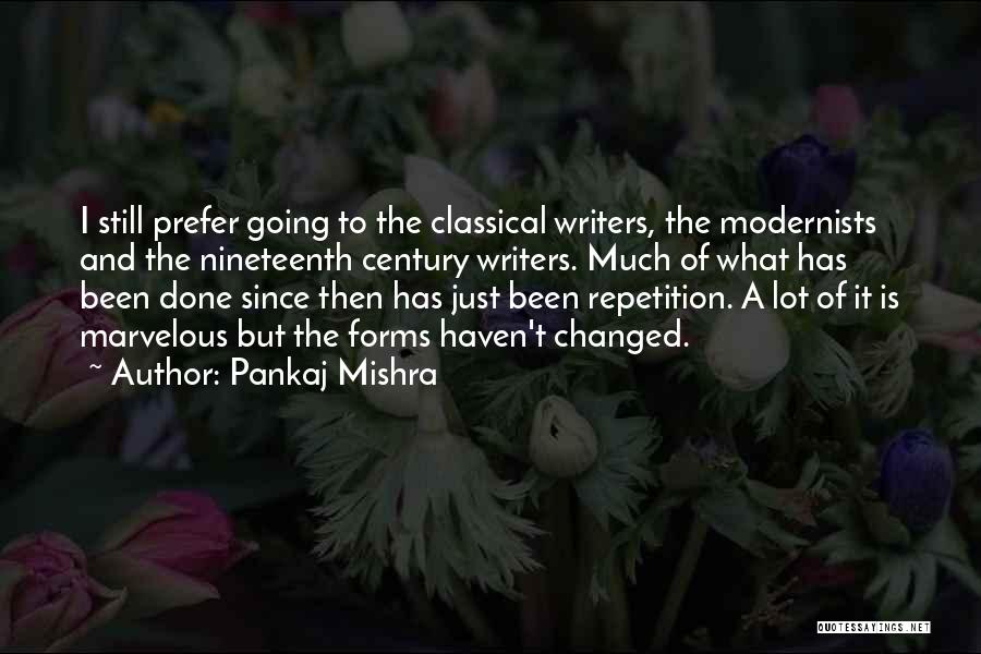 Repetition Quotes By Pankaj Mishra