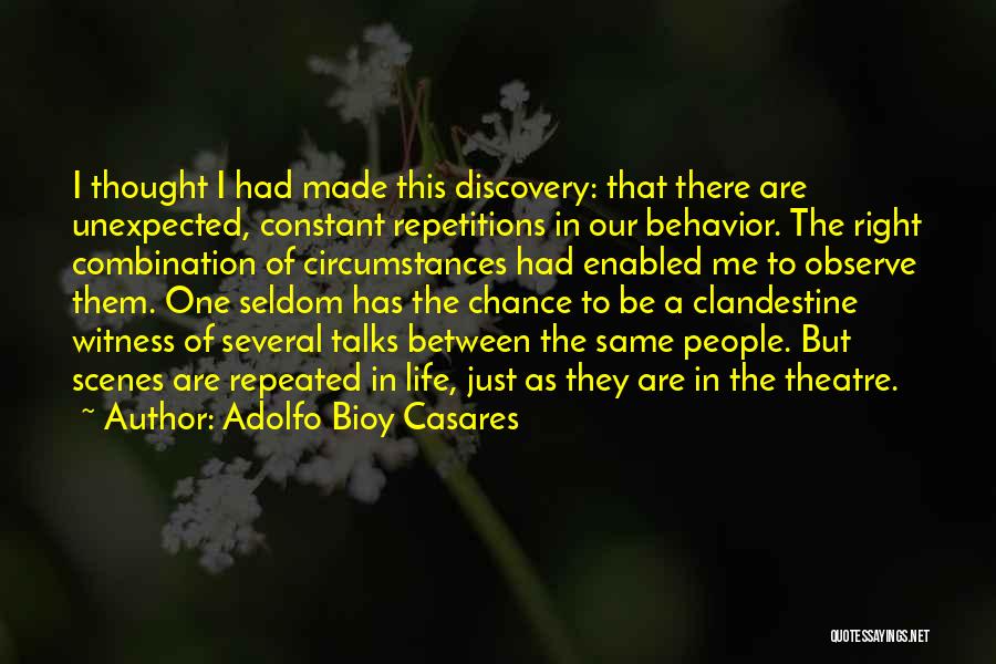 Repetitions Quotes By Adolfo Bioy Casares