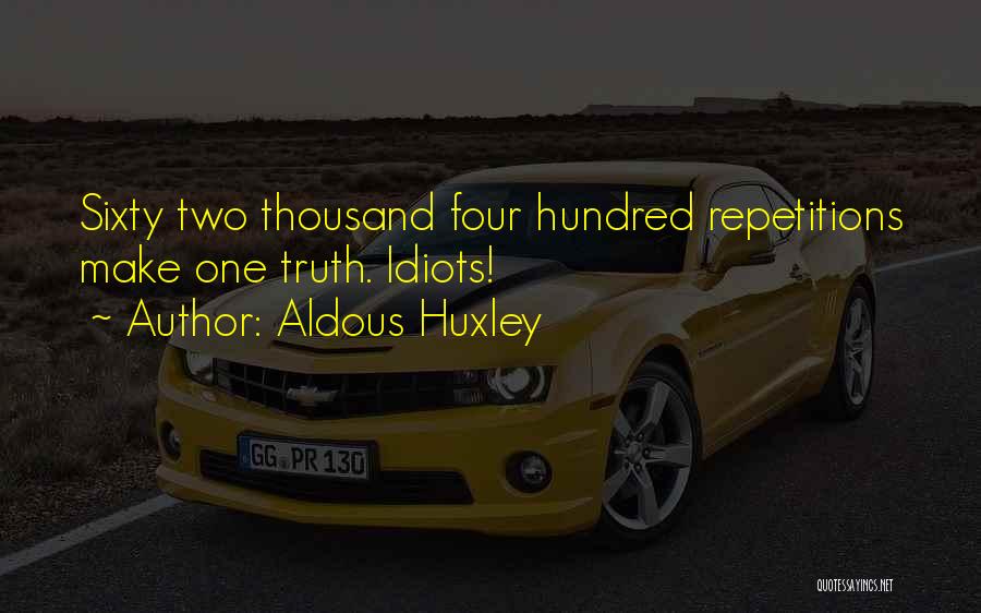 Repetitions Quotes By Aldous Huxley