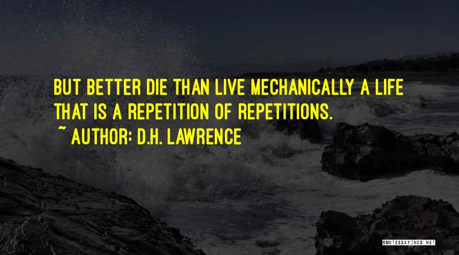Repetitions Quotes By D.H. Lawrence