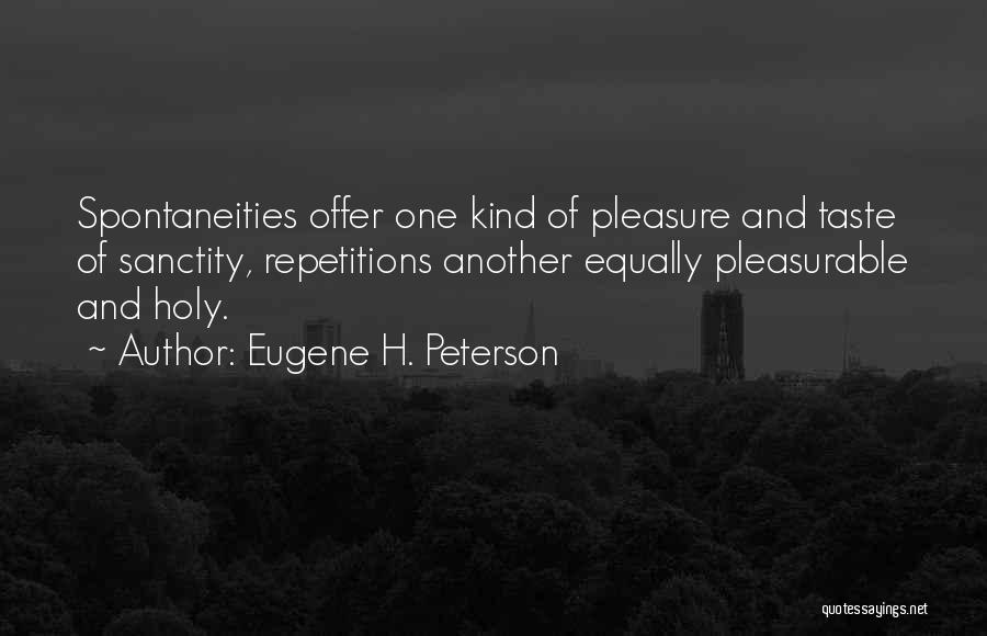 Repetitions Quotes By Eugene H. Peterson