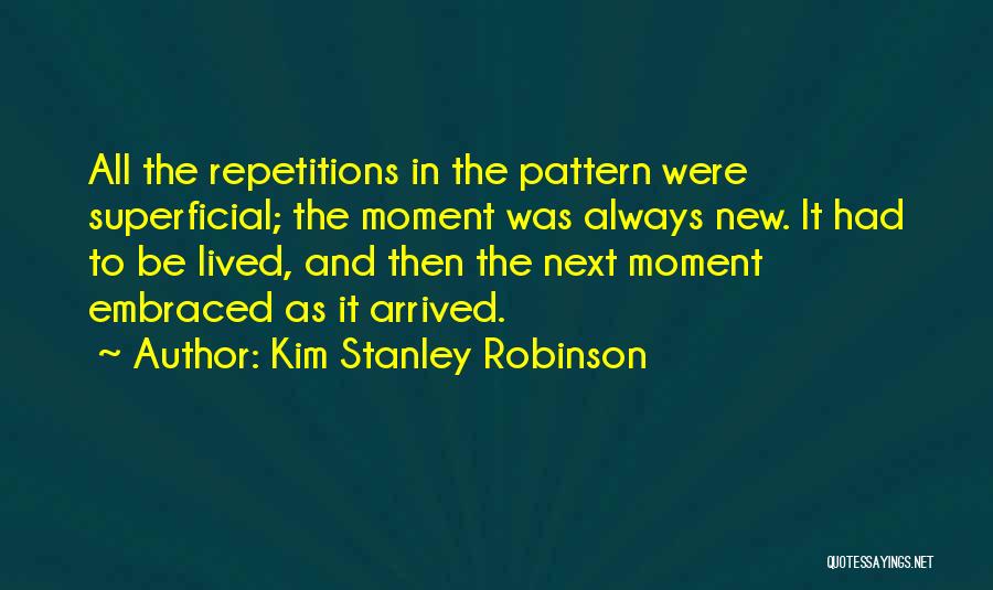 Repetitions Quotes By Kim Stanley Robinson