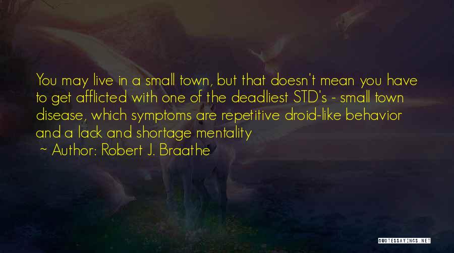 Repetitive Behavior Quotes By Robert J. Braathe