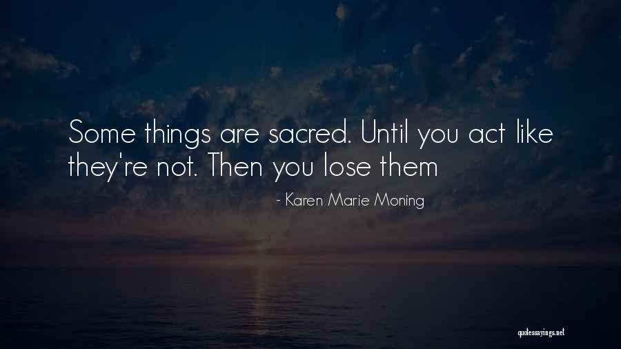 Repicin Quotes By Karen Marie Moning Repicin Quotes By Karen Marie Moning