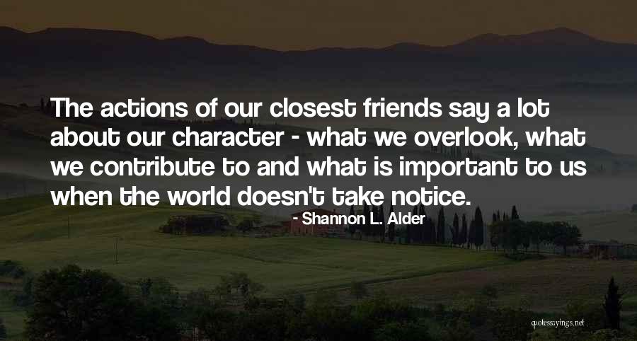 Repines Quotes By Shannon L. Alder Repines Quotes By Shannon L. Alder