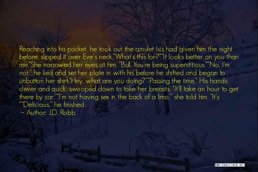 Replaced Him Quotes By J.D. Robb