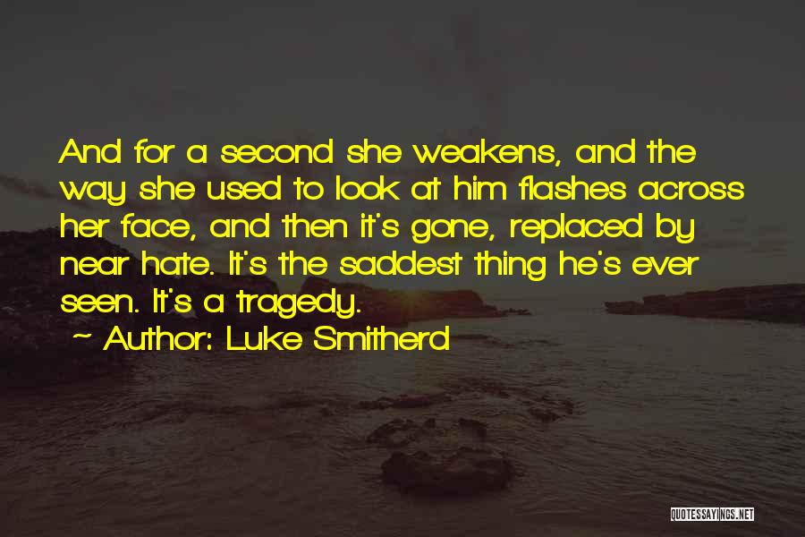 Replaced Him Quotes By Luke Smitherd
