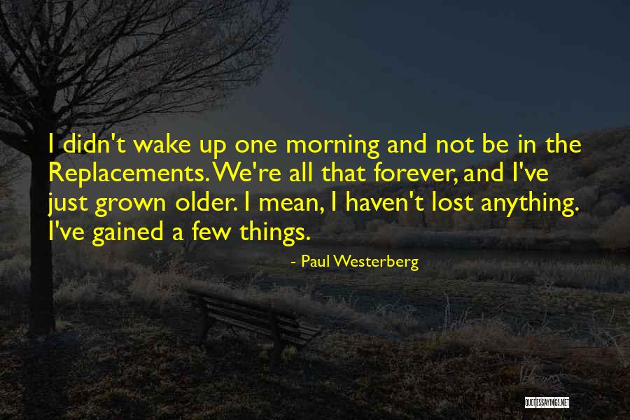 Replacements Quotes By Paul Westerberg Replacements Quotes By Paul Westerberg