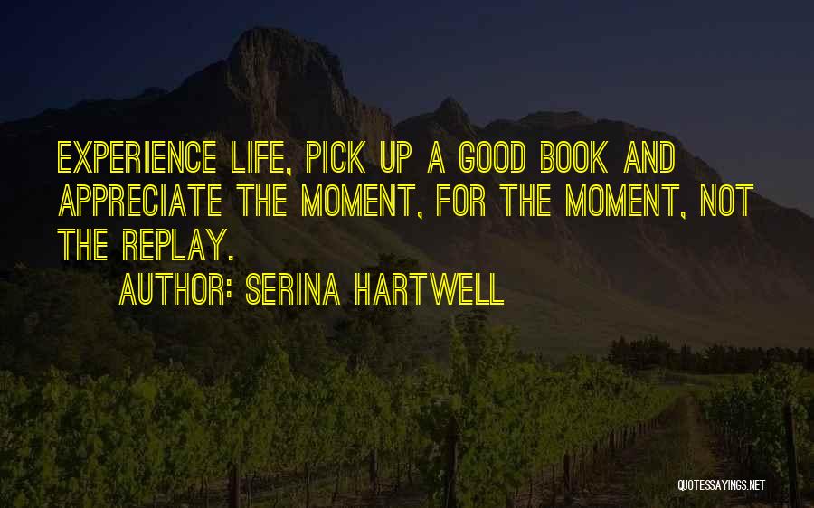 Replay Quotes By Serina Hartwell