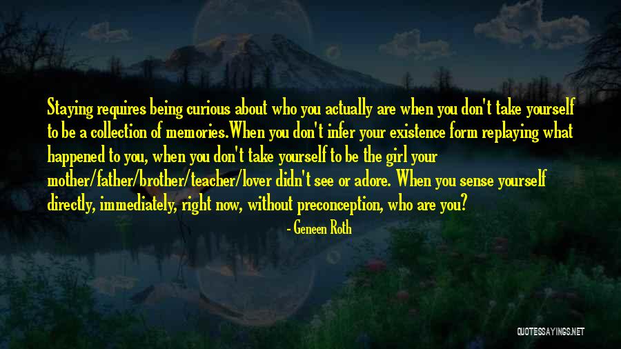 Replaying Memories Quotes By Geneen Roth Replaying Memories Quotes By Geneen Roth