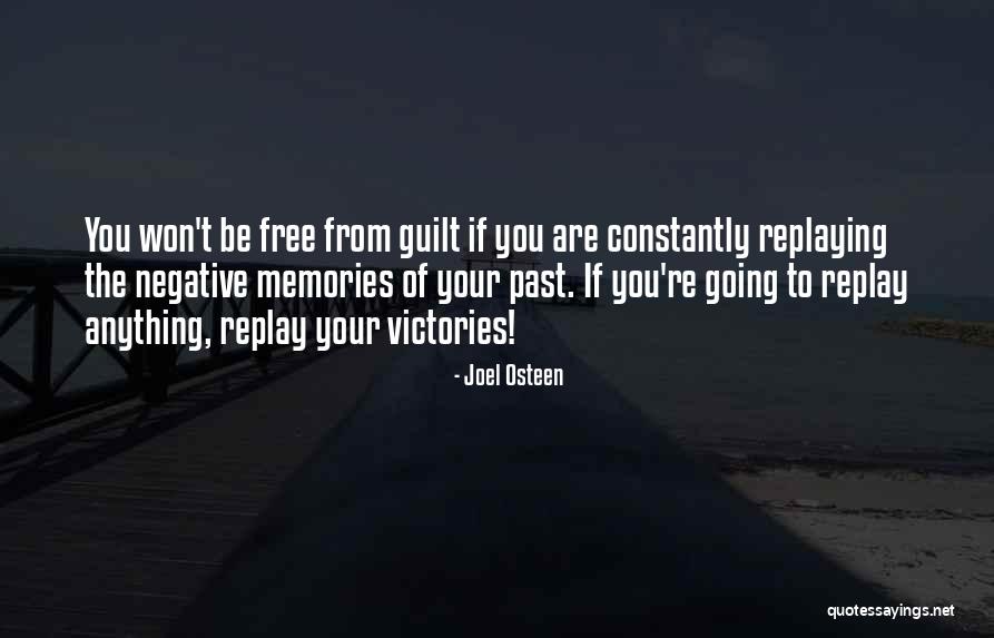 Replaying Memories Quotes By Joel Osteen Replaying Memories Quotes By Joel Osteen
