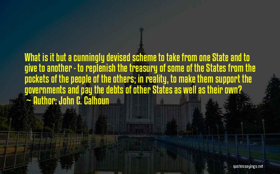 Replenish Yourself Quotes By John C. Calhoun